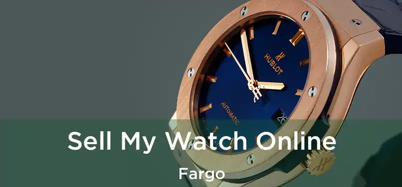 Sell My Watch Online Fargo