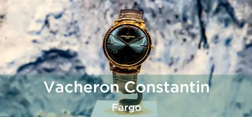 Vacheron Constantin Fargo